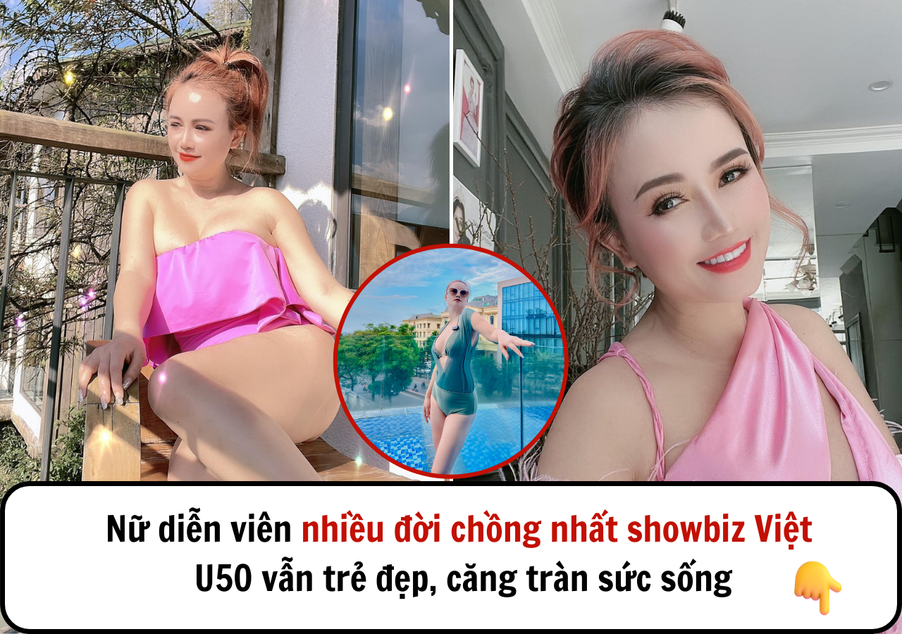 Nữ diễn viên nhiều đời chồng nhất showbiz Việt: Tuổi U50 vẫn trẻ đẹp, gợi cảm, nghĩ mình chỉ như mười mấy