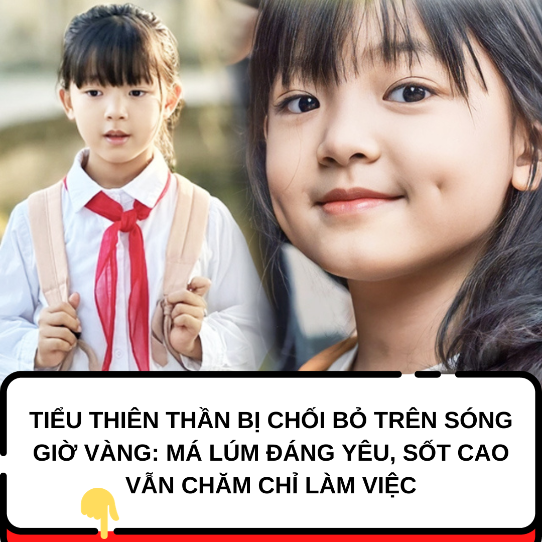 Tiểu thiên thần bị chối bỏ trên sóng giờ vàng: Má lúm đáng yêu, sốt cao vẫn chăm chỉ làm việc