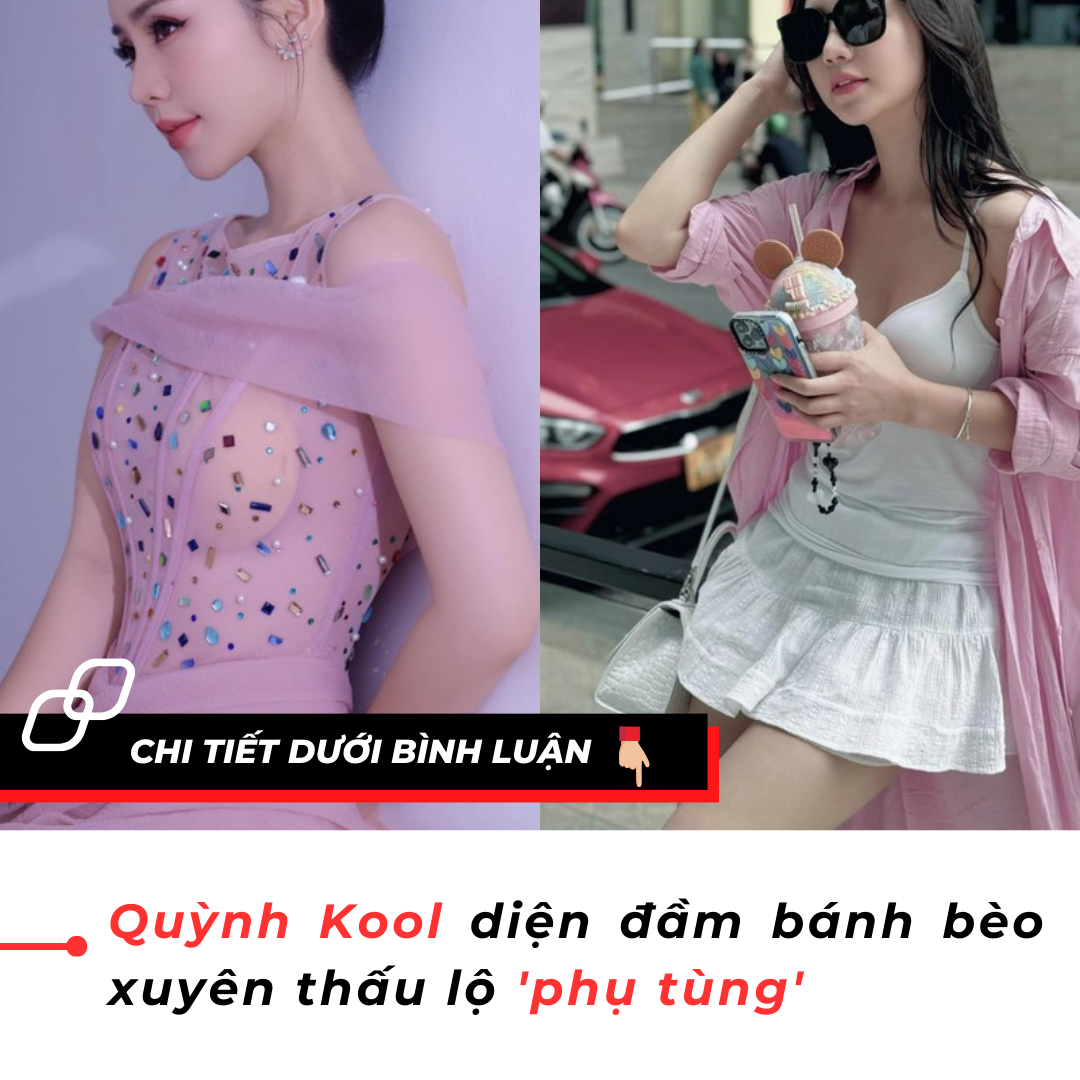 Quỳnh Kool diện đầm bánh bèo xuyên thấu lộ ‘phụ tùng’