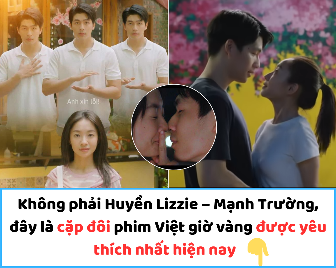 Không phải Huyền Lizzie – Mạnh Trường, đây là cặp đôi phim Việt giờ vàng được yêu thích nhất hiện nay