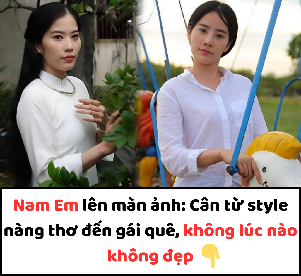 Nam Em lên màn ảnh: Cân từ style nàng thơ đến gái quê, không lúc nào không đẹp