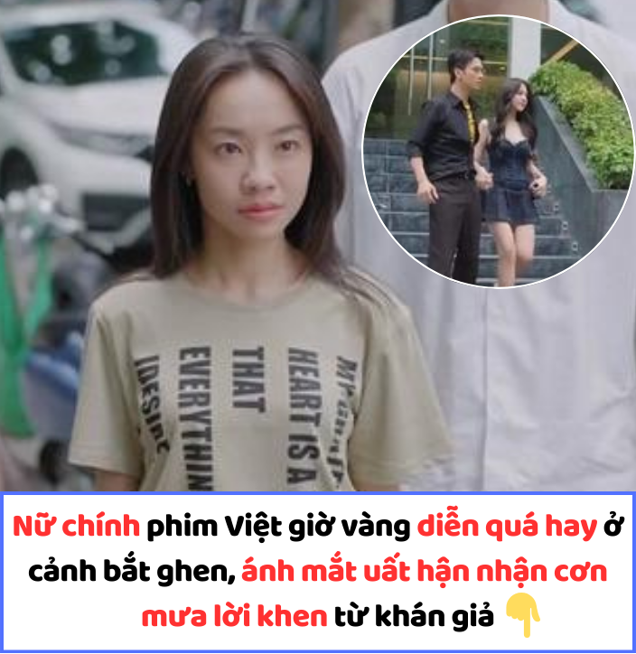 Nữ chính phim Việt giờ vàng diễn quá hay ở cảnh bắt ghen, ánh mắt uất hận nhận cơn mưa lời khen từ khán giả