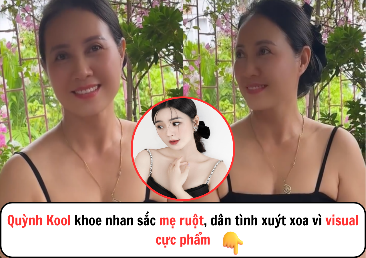 Quỳnh Kool khoe nhan sắc mẹ ruột, dân tình xuýt xoa vì visual cực phẩm