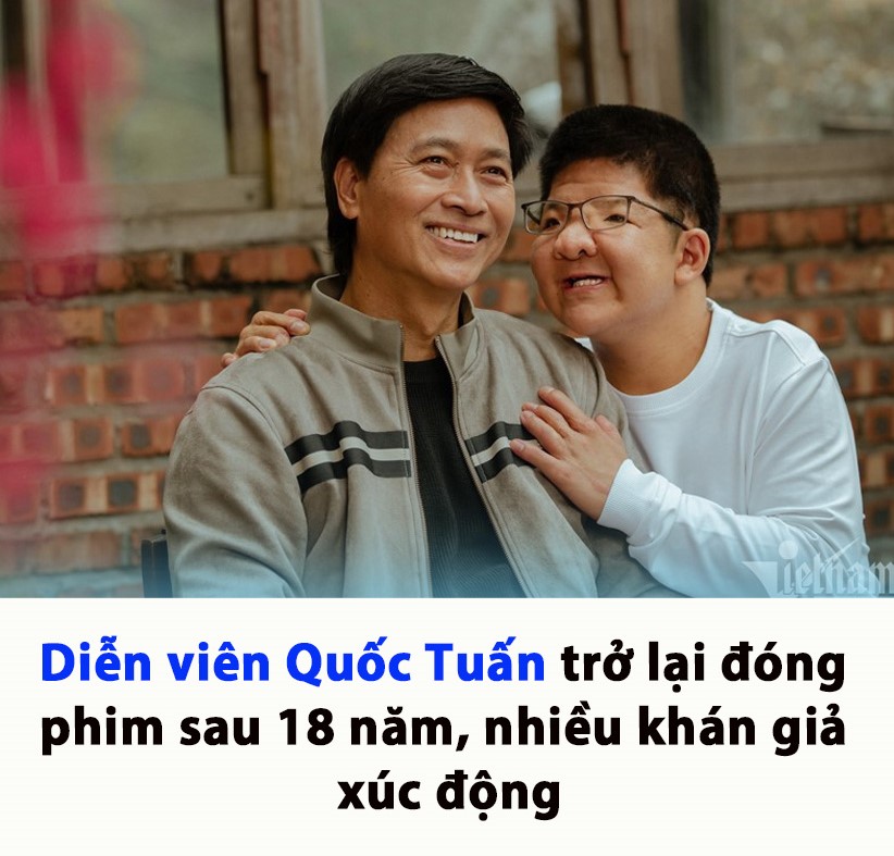 Diễn viên Quốc Tuấn trở lại đóng phim sau 18 năm, nhiều khán giả xúc động