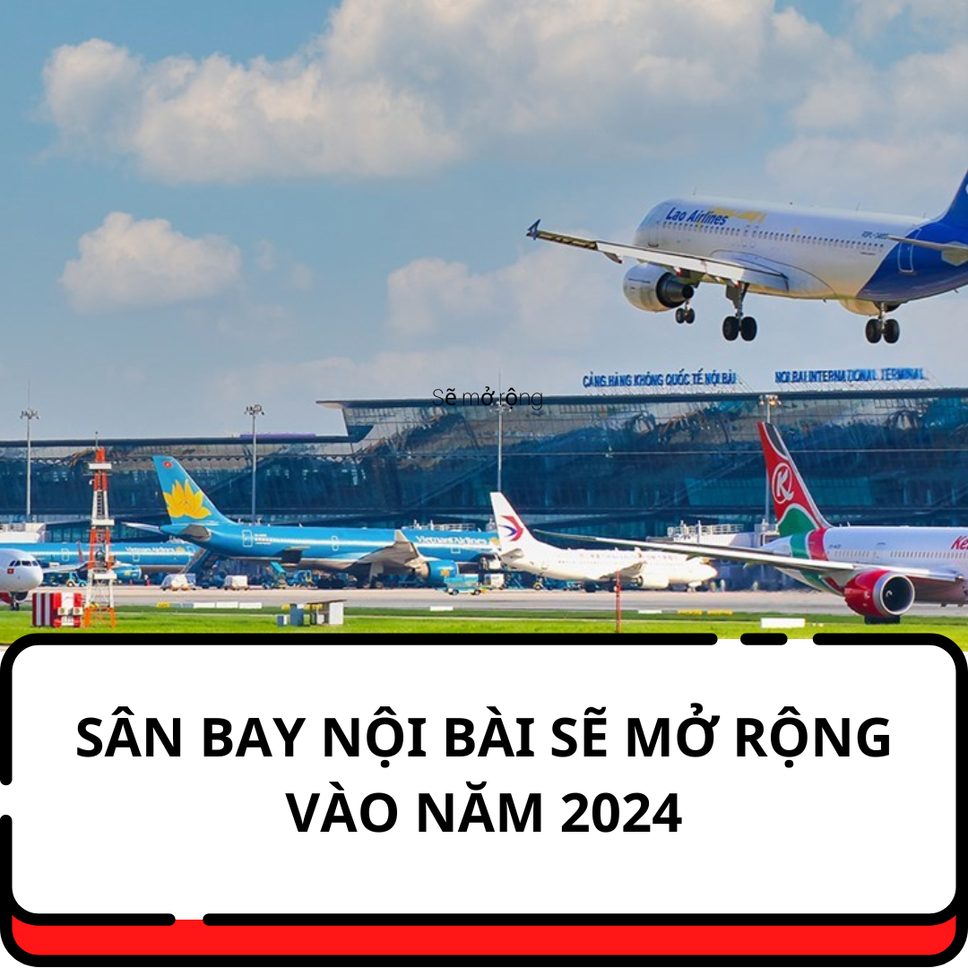 Sẽ mở rộng sân bay Nội Bài vào năm 2024?