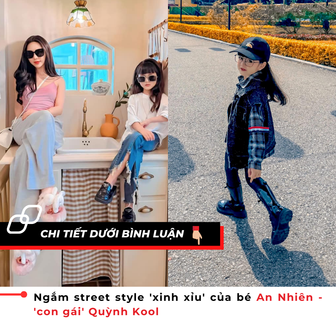 Ngắm street style ‘xinh xỉu’ của bé An Nhiên – ‘con gái’ Quỳnh Kool