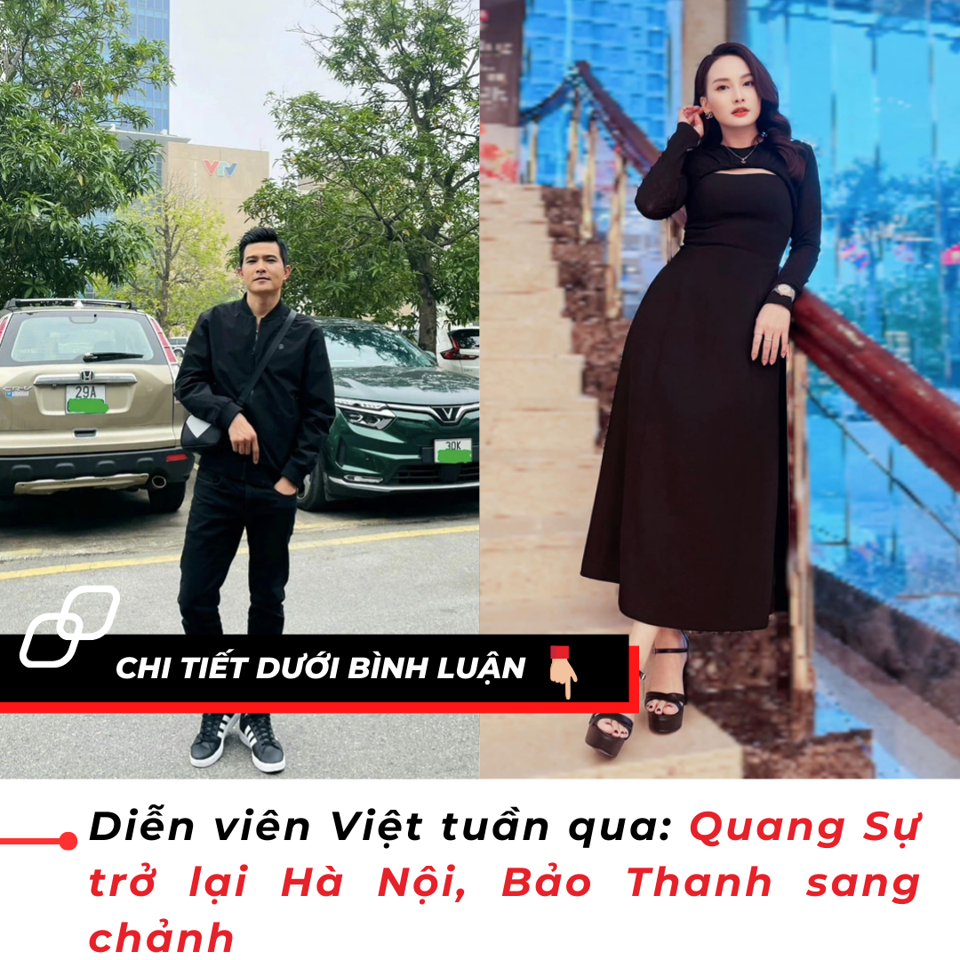 Diễn viên Việt tuần qua: Quang Sự trở lại Hà Nội, Thùy Anh khoe lưng trần gợi cảm