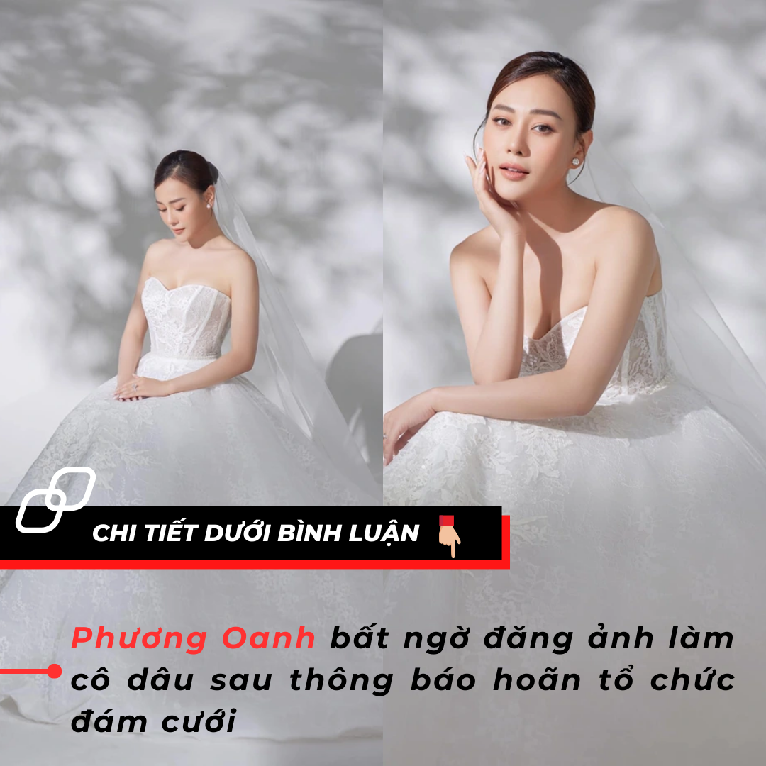 Phương Oanh bất ngờ đăng ảnh làm cô dâu sau thông báo hoãn tổ chức đám cưới