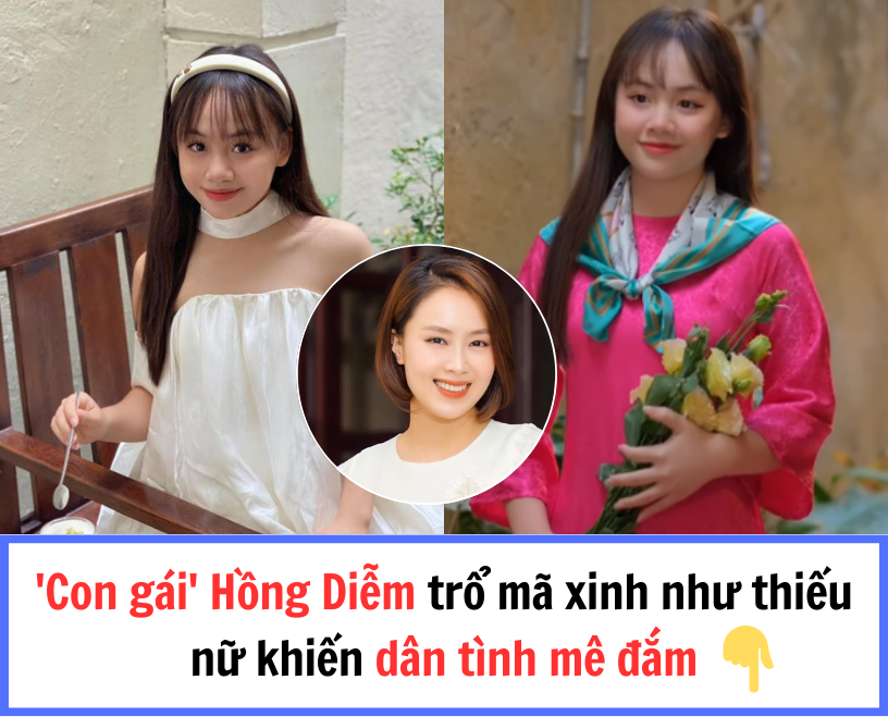 ‘Con gái’ Hồng Diễm trổ mã xinh như thiếu nữ khiến dân tình mê đắm