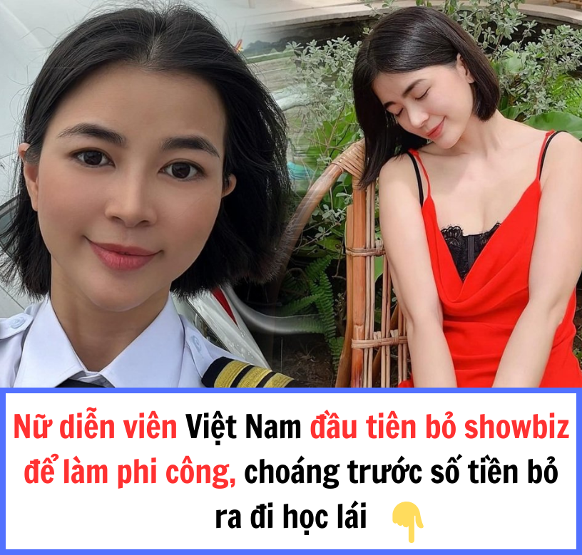 Nữ diễn viên Việt Nam đầu tiên bỏ showbiz để làm phi công, choáng trước số tiền bỏ ra đi học lái