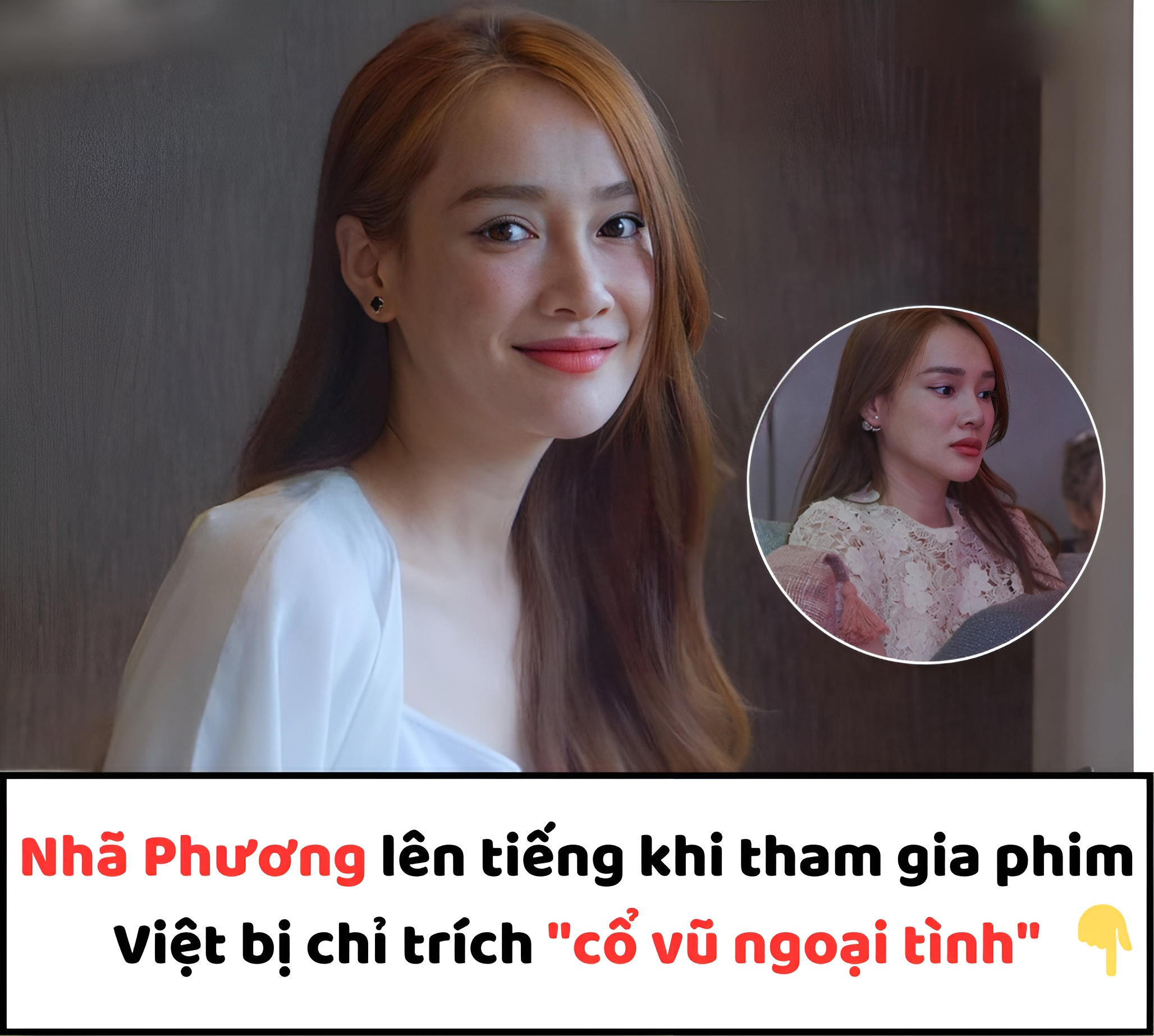 Nhã Phương lên tiếng khi tham gia phim Việt bị chỉ trích “cổ vũ ngoại tình”