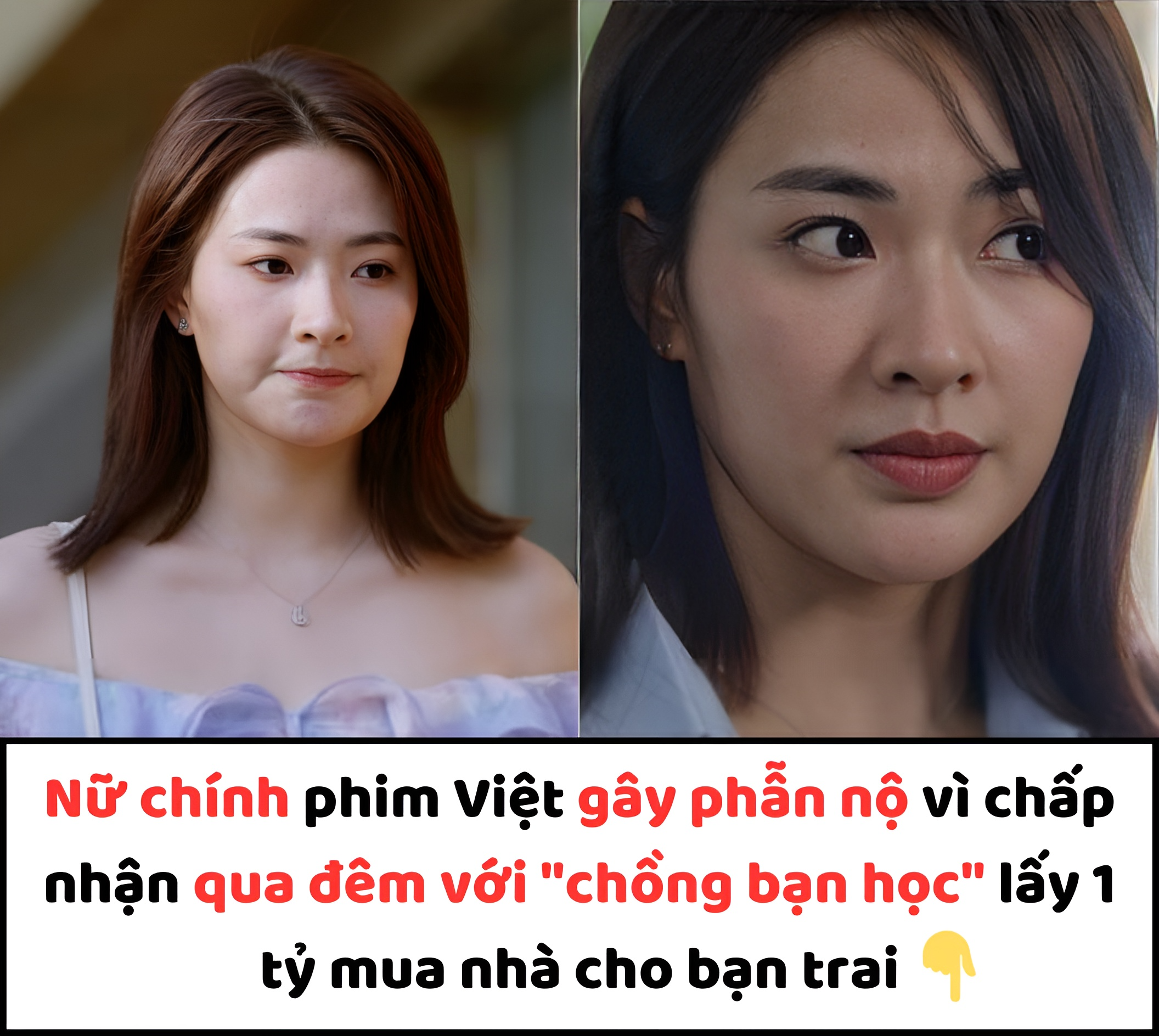 Nữ chính phim Việt gây phẫn nộ vì chấp nhận qua đêm với “chồng bạn học” lấy 1 tỷ mua nhà cho bạn trai