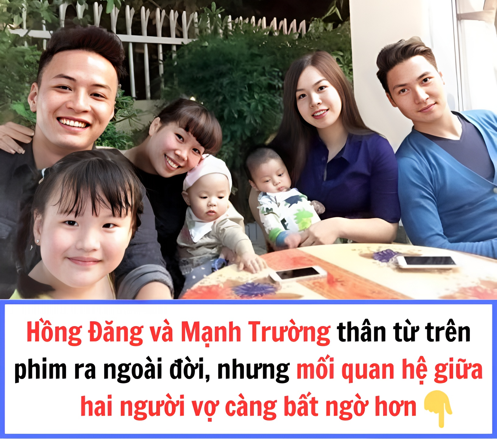 Hồng Đăng và Mạnh Trường thân từ trên phim ra ngoài đời, nhưng mối quan hệ giữa hai người vợ càng bất ngờ hơn