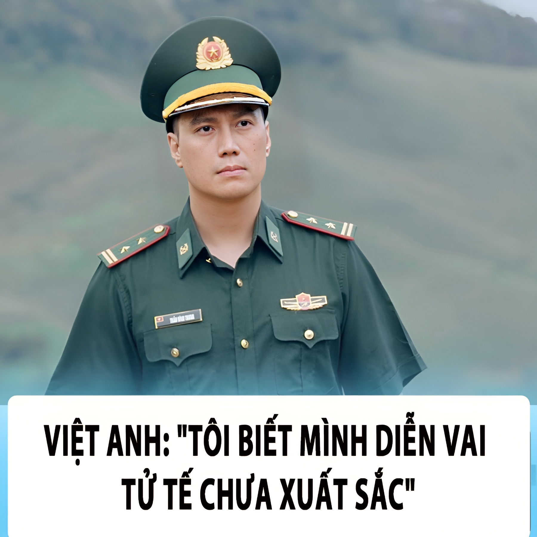 Việt Anh: “Tôi biết mình diễn vai tử tế chưa xuất sắc”