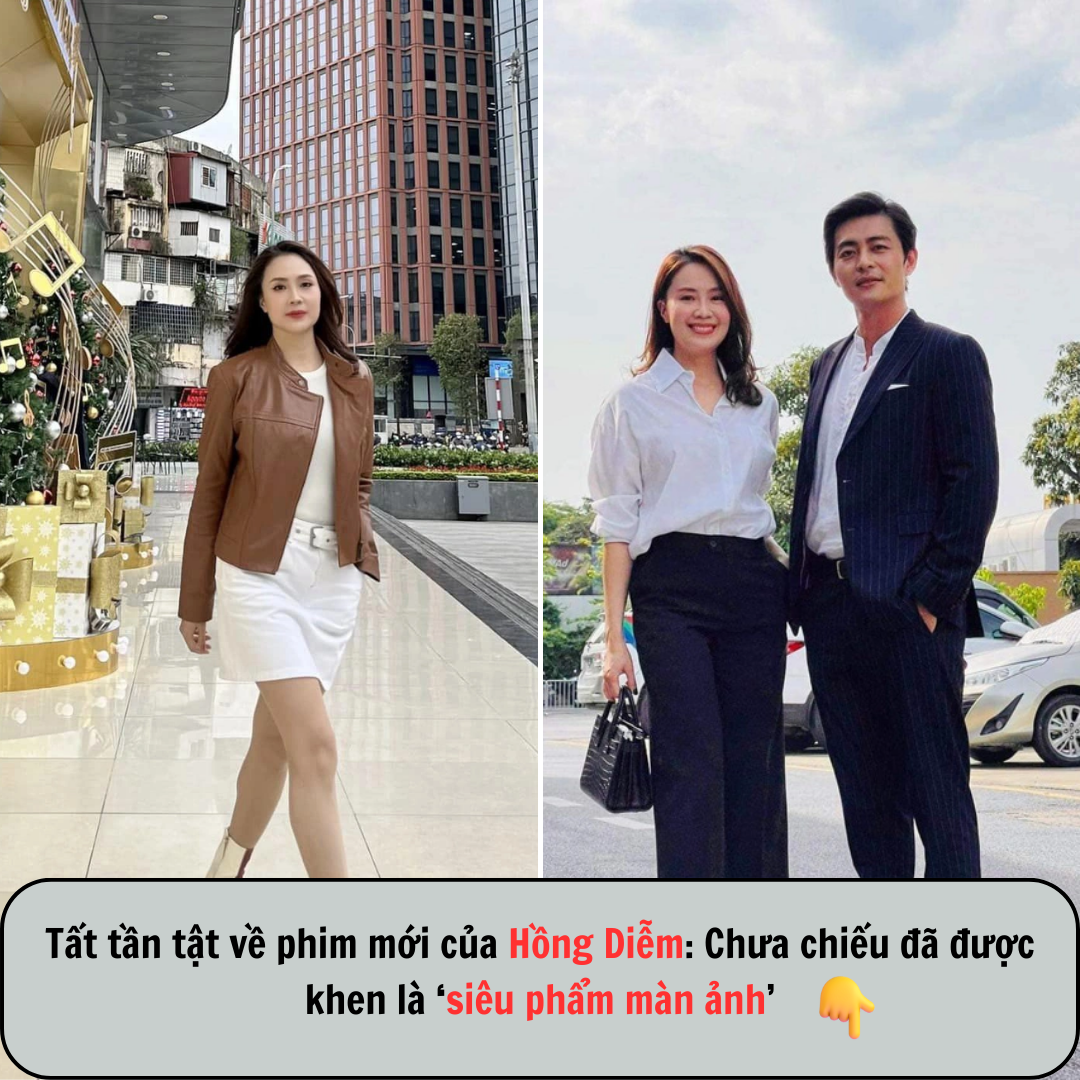 Tất tần tật về phim mới của Hồng Diễm: Chưa chiếu đã được khen là ‘siêu phẩm màn ảnh’