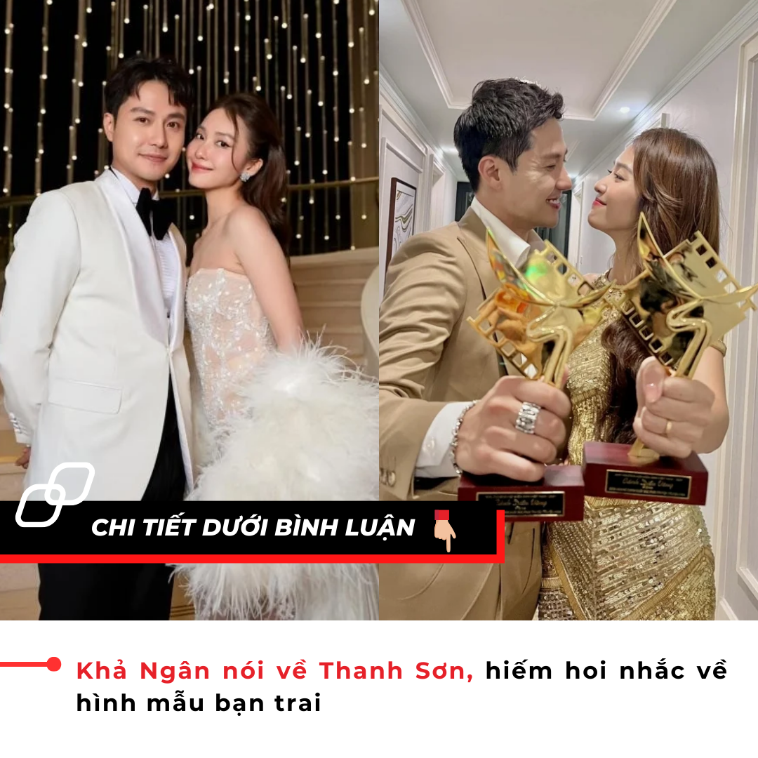 Khả Ngân nói về Thanh Sơn, hiếm hoi nhắc về hình mẫu bạn trai