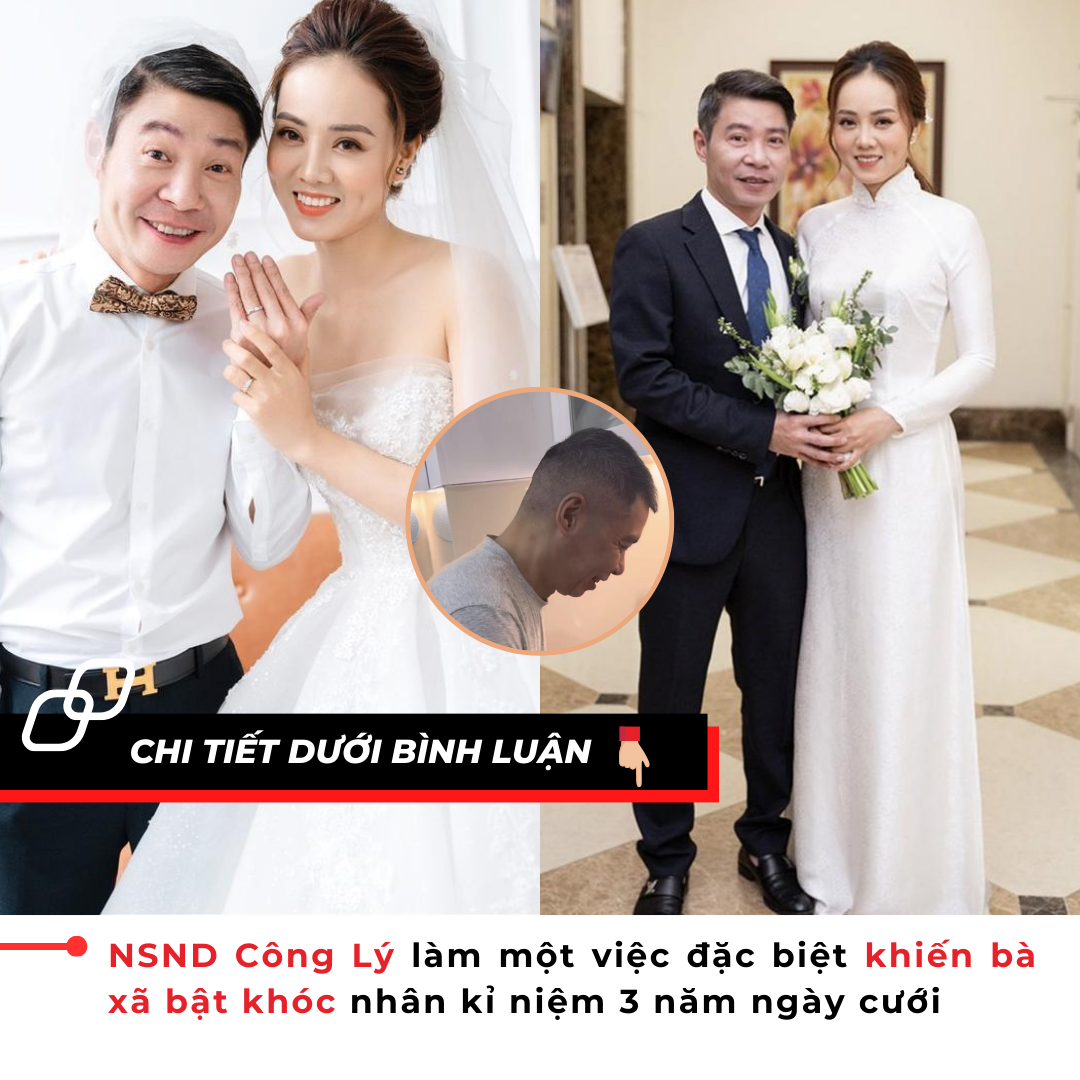 NSND Công Lý làm một việc đặc biệt khiến bà xã bật khóc nhân kỉ niệm 3 năm ngày cưới