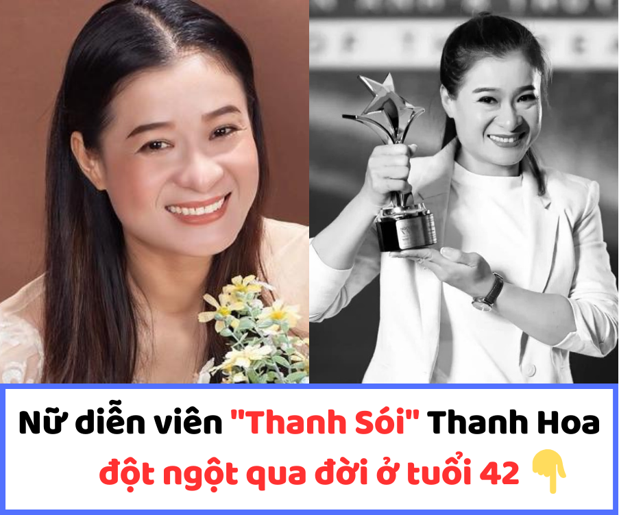 Nguyên nhân diễn viên “Thanh Sói” Thanh Hoa đột ngột qua đời