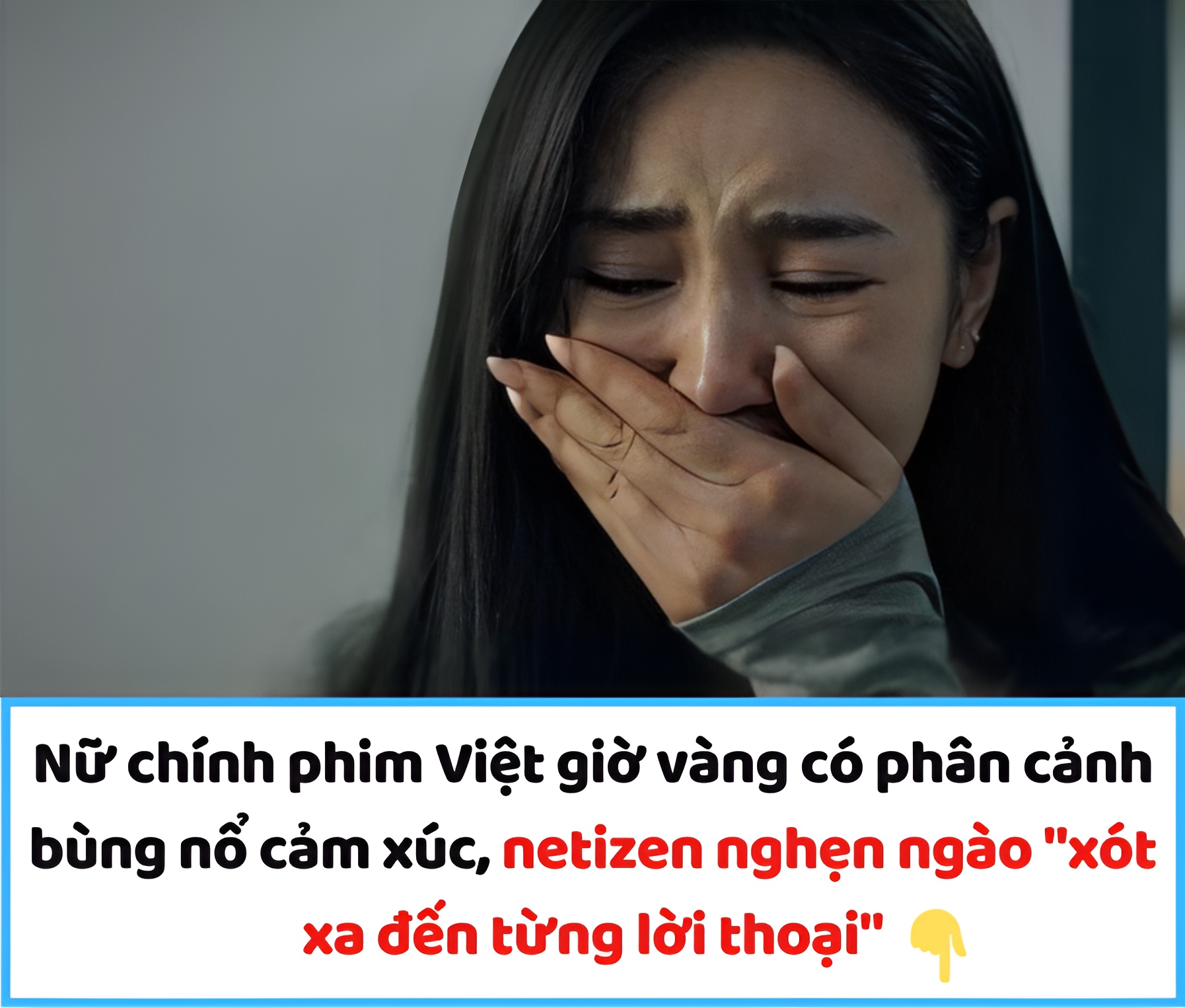 Nữ chính phim Việt giờ vàng có phân cảnh bùng nổ cảm xúc, netizen nghẹn ngào “xót xa đến từng lời thoại”