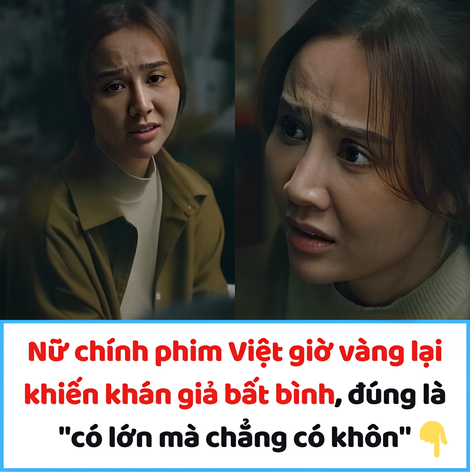 Nữ chính phim Việt giờ vàng lại khiến khán giả bất bình, đúng là “có lớn mà chẳng có khôn”