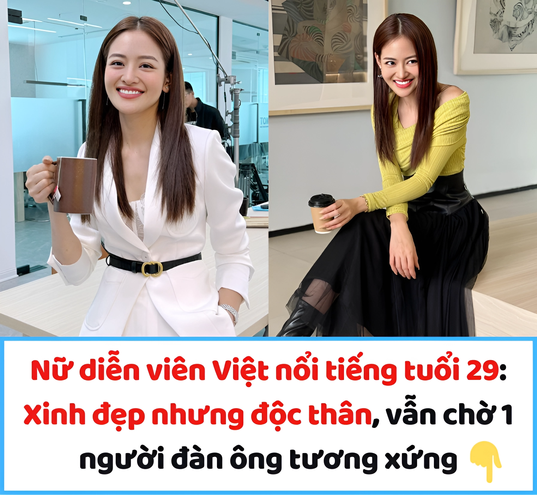 Nữ diễn viên Việt nổi tiếng tuổi 29: Xinh đẹp nhưng độc thân, vẫn chờ 1 người đàn ông tương xứng