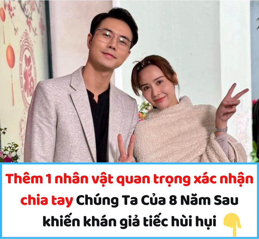 Thêm 1 nhân vật quan trọng xác nhận chia tay Chúng Ta Của 8 Năm Sau khiến khán giả tiếc hùi hụi