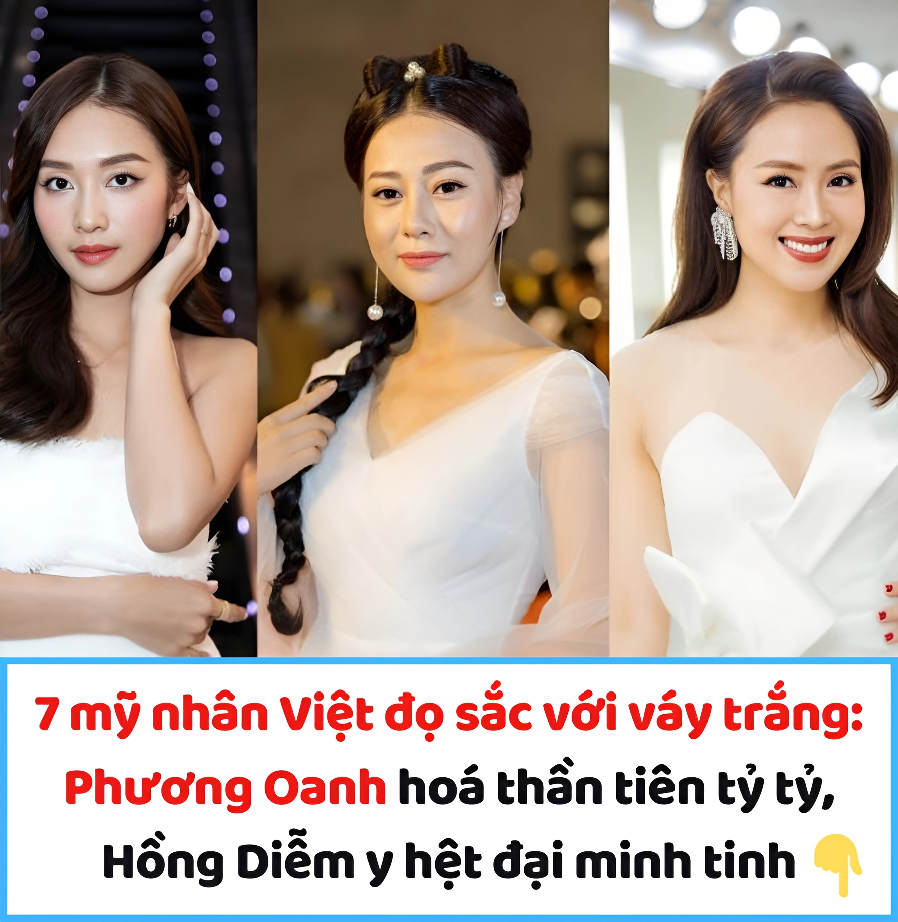 7 mỹ nhân Việt đọ sắc với váy trắng: Phương Oanh hoá thần tiên tỷ tỷ, Hồng Diễm y hệt đại minh tinh