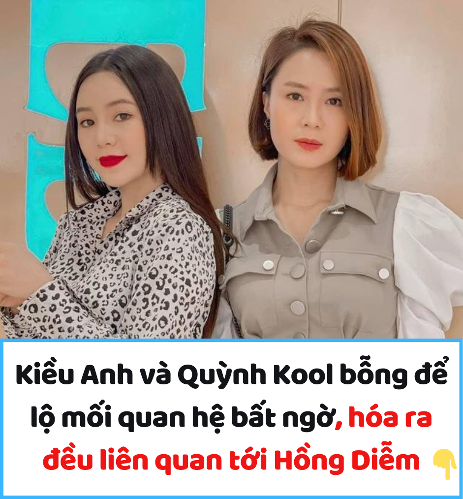 Kiều Anh và Quỳnh Kool bỗng để lộ mối quan hệ bất ngờ, hóa ra đều liên quan tới Hồng Diễm