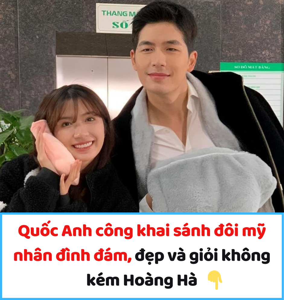 Quốc Anh công khai sánh đôi mỹ nhân đình đám, đẹp và giỏi không kém Hoàng Hà