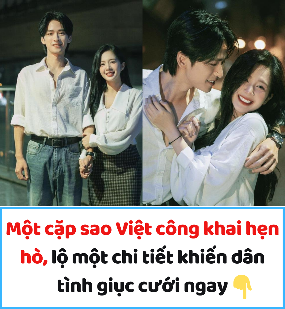 Một cặp sao Việt công khai hẹn hò, lộ một chi tiết khiến dân tình giục cưới ngay