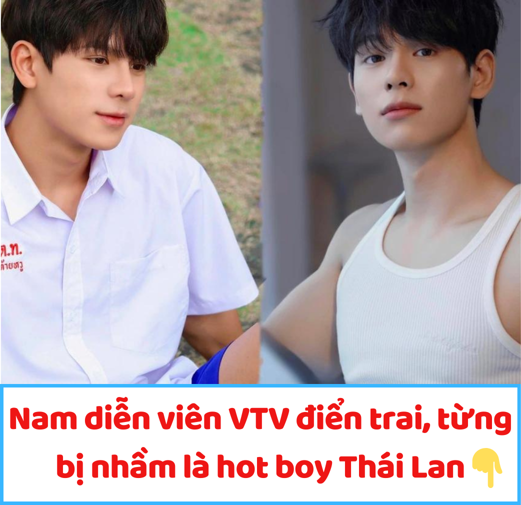 Nam diễn viên VTV điển trai, từng bị nhầm là hot boy Thái Lan