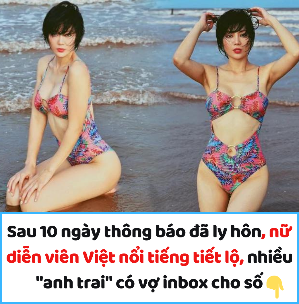 Sau 10 ngày thông báo đã ly hôn, nữ diễn viên Việt nổi tiếng tiết lộ, nhiều “anh trai” có vợ inbox cho số