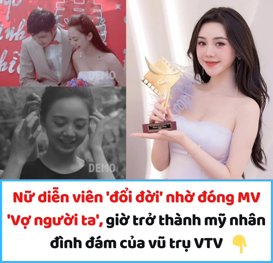 Nữ diễn viên ‘đổi đời’ nhờ đóng MV ‘Vợ người ta’, có mức cát xê bèo bọt thời mới vào nghề, giờ trở thành mỹ nhân đình đám của vũ trụ VTV