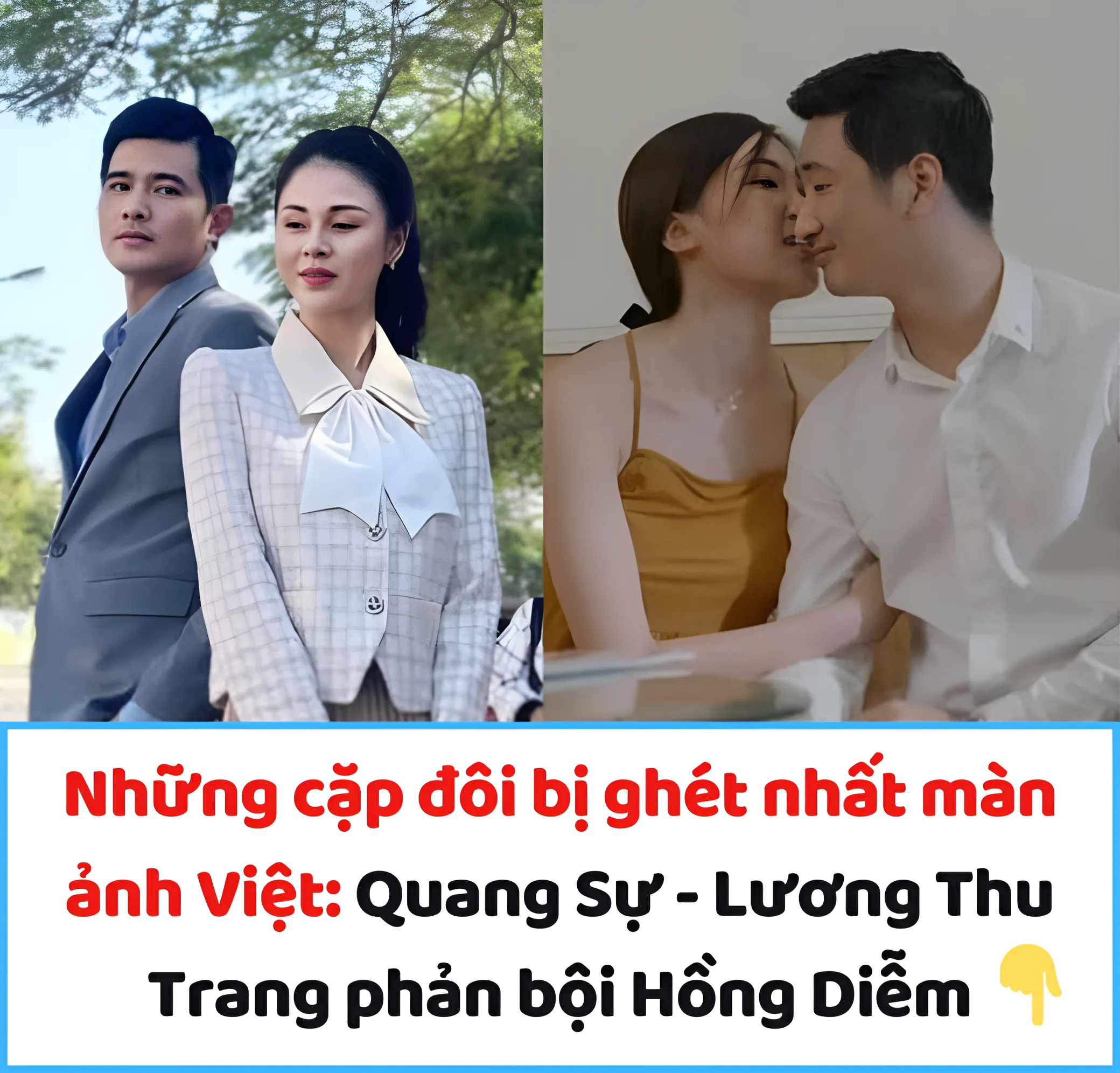 Những cặp đôi bị ghét nhất màn ảnh Việt: Quang Sự – Lương Thu Trang phản bội Hồng Diễm